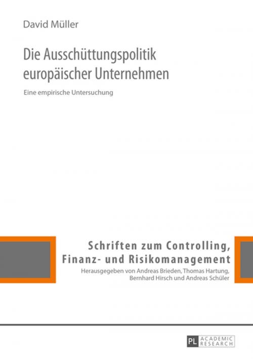 Cover of the book Die Ausschuettungspolitik europaeischer Unternehmen by David Müller, Peter Lang