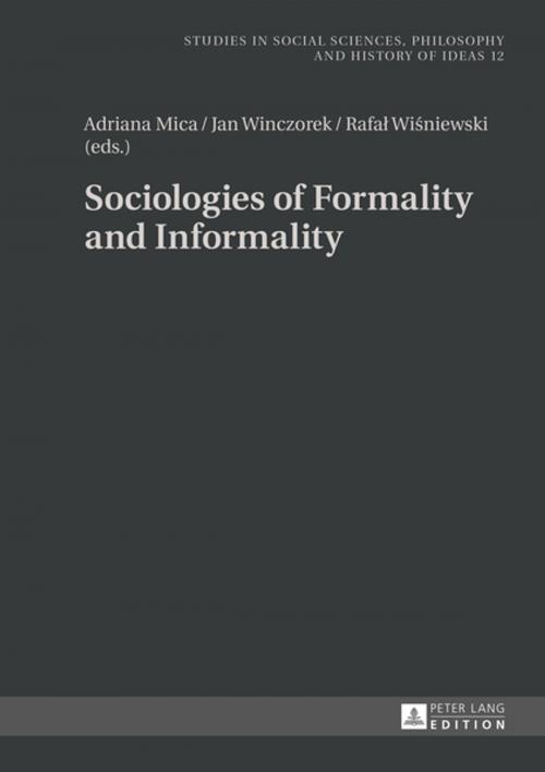 Cover of the book Sociologies of Formality and Informality by , Peter Lang