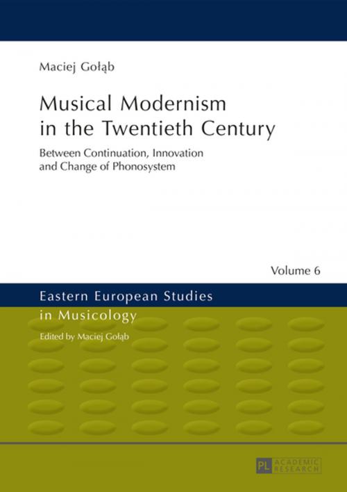 Cover of the book Musical Modernism in the Twentieth Century by Maciej Golab, Peter Lang