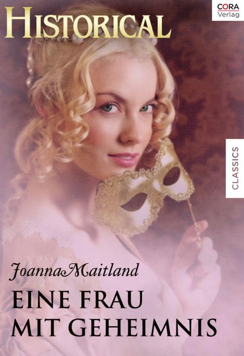 Cover of the book Eine Frau mit Geheimnis by Joanna Maitland, CORA Verlag