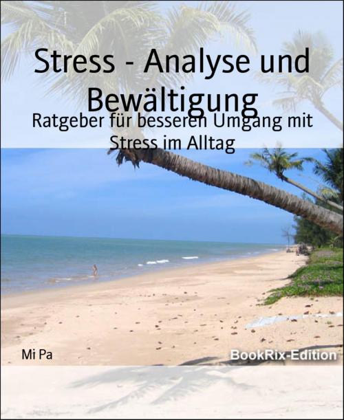 Cover of the book Stress - Analyse und Bewältigung by Mi Pa, BookRix