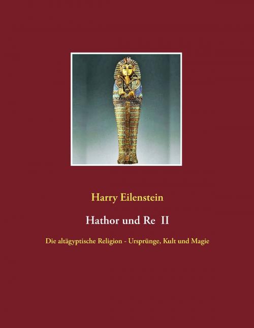 Cover of the book Hathor und Re II by Harry Eilenstein, Books on Demand