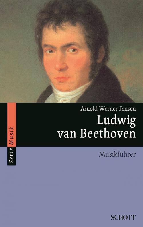 Cover of the book Ludwig van Beethoven by Arnold Werner-Jensen, Schott Music
