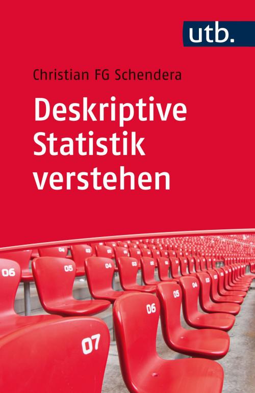 Cover of the book Deskriptive Statistik verstehen by Dr. Christian FG Schendera, utb / UVK Lucius