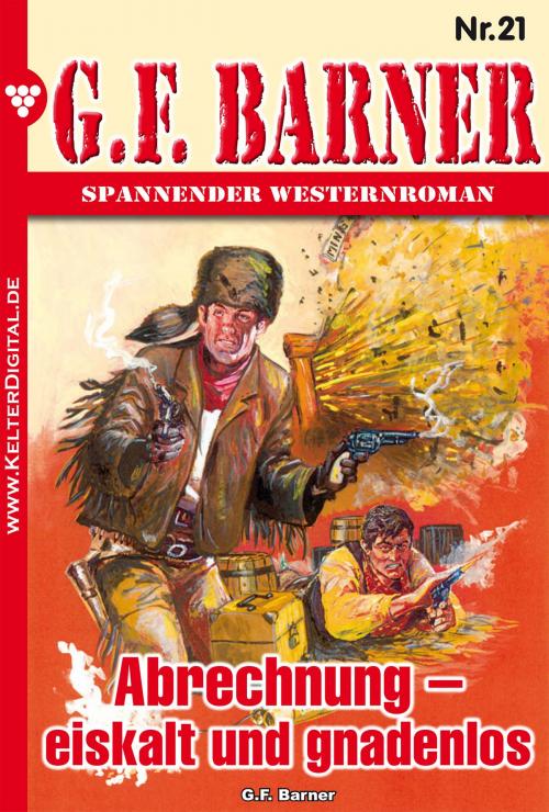 Cover of the book G.F. Barner 21 – Western by G.F. Barner, Kelter Media
