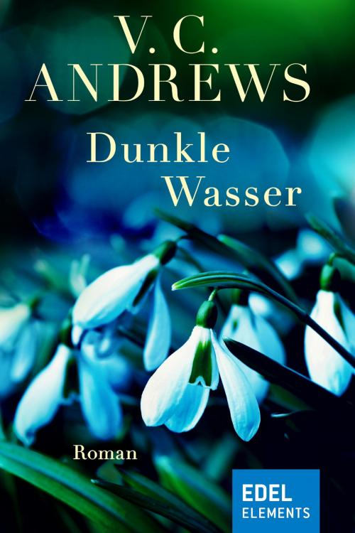 Cover of the book Dunkle Wasser by V.C. Andrews, Edel Elements