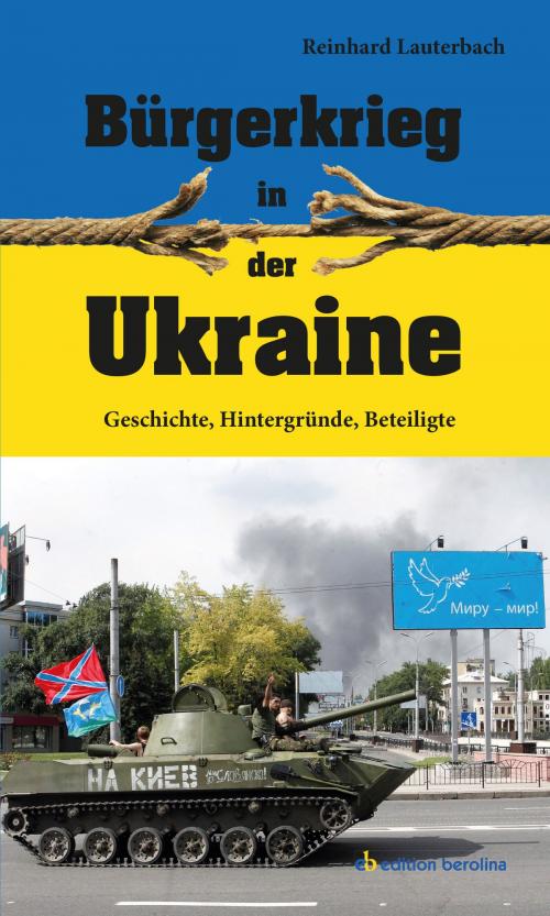 Cover of the book Bürgerkrieg in der Ukraine by Reinhard Lauterbach, Edition Berolina