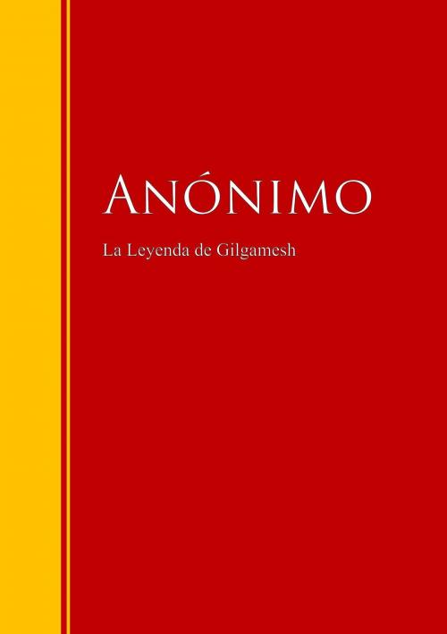 Cover of the book La Leyenda de Gilgamesh by Anónimo, IberiaLiteratura