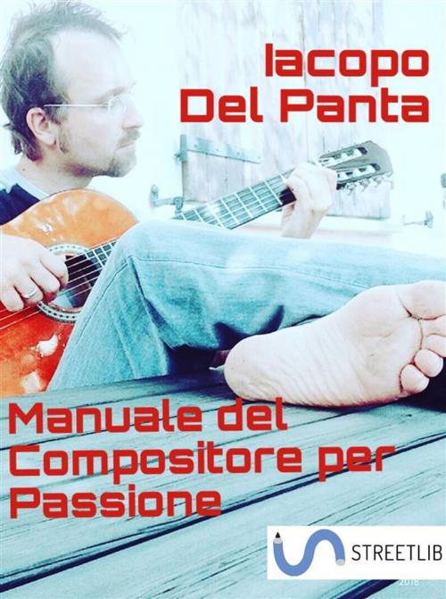 Cover of the book Manuale del Compositore per Passione by Iacopo Del Panta, Iacopo Del Panta