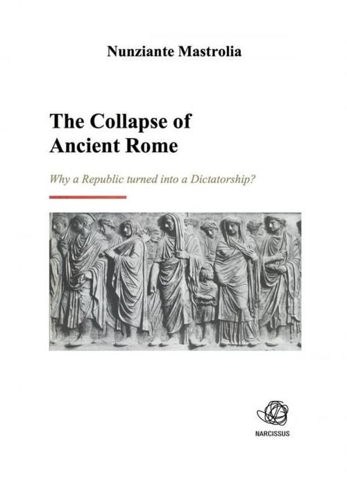 Cover of the book The Collapse of Ancient Rome by Nunziante Mastrolia, Nunziante Mastrolia