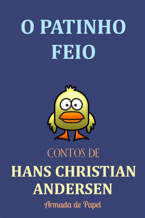 Cover of the book O Patinho Feio by Hans Christian Andersen, Hans Christian Andersen