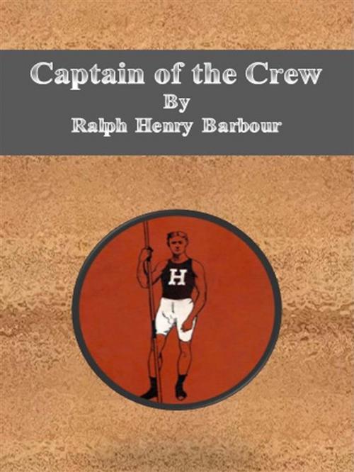 Cover of the book Captain of the Crew by Ralph Henry Barbour, Ralph Henry Barbour