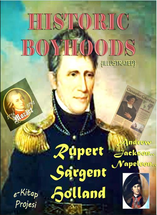 Cover of the book Historic Boyhoods by Rupert Sargent Holland, eKitap Projesi