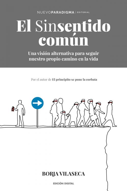 Cover of the book El Sinsentido Común by Borja Vilaseca, Borja Vilaseca