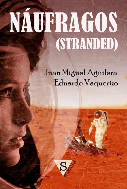 Cover of the book Náufragos by Juan Miguel Aguilera, Eduardo Vaquerizo, Sportula Ediciones