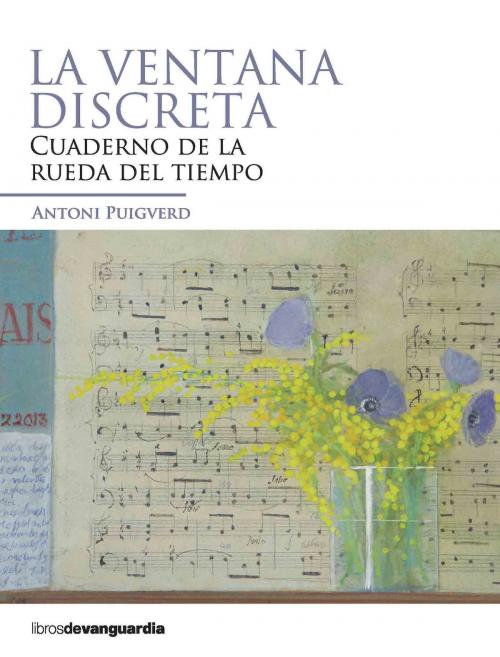 Cover of the book La ventana discreta by Antoni Puigverd, Libros de Vanguardia