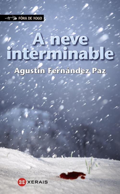 Cover of the book A neve interminable by Agustín Fernández Paz, Edicións Xerais