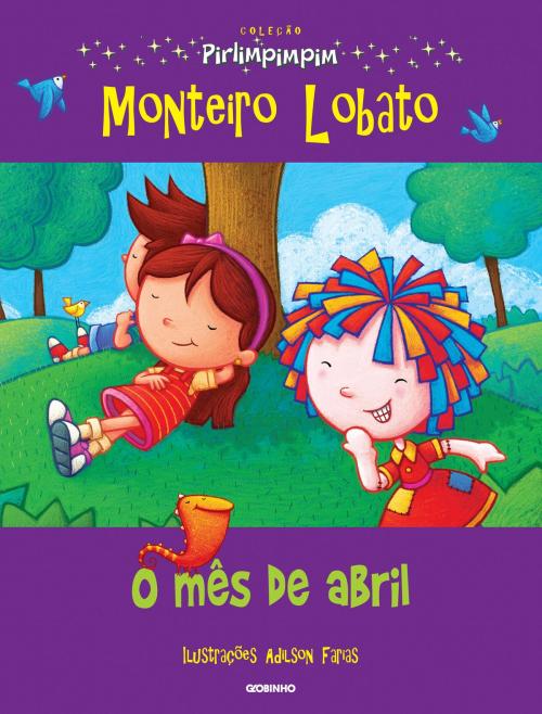 Cover of the book O mês de abril by Monteiro Lobato, Globo Livros