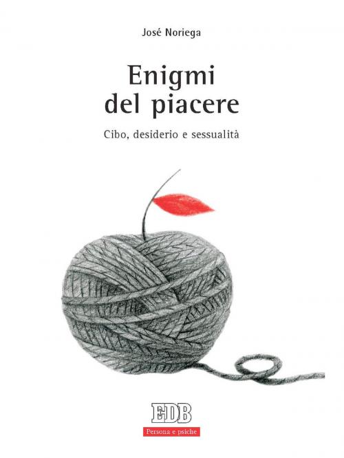 Cover of the book Enigmi del piacere by José Noriega, EDB - Edizioni Dehoniane Bologna