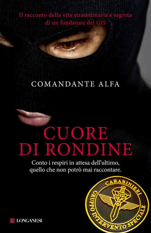 Cover of the book Cuore di rondine by Comandante Alfa, Longanesi