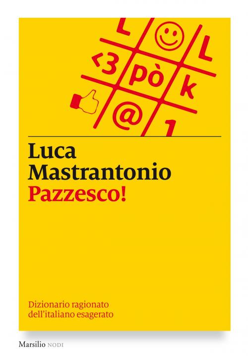 Cover of the book Pazzesco! by Luca Mastrantonio, Marsilio