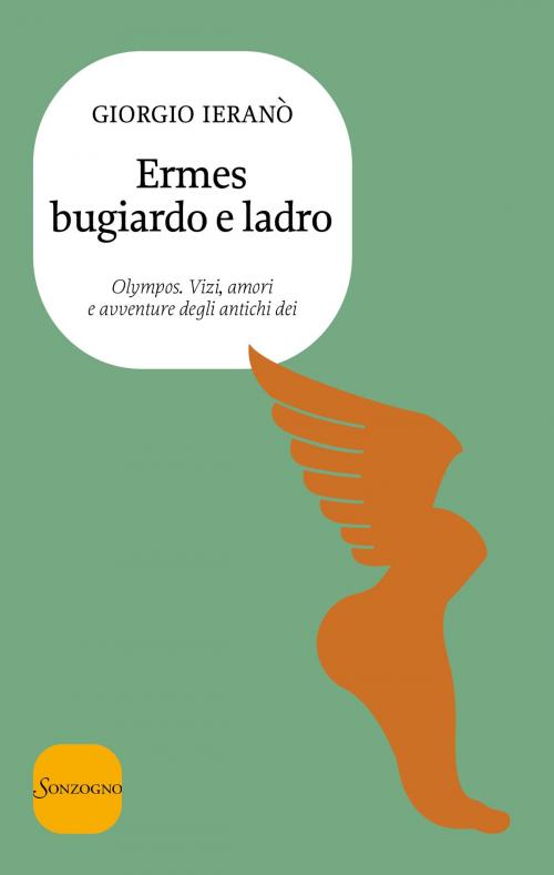 Cover of the book Ermes bugiardo e ladro by Giorgio Ieranò, Sonzogno