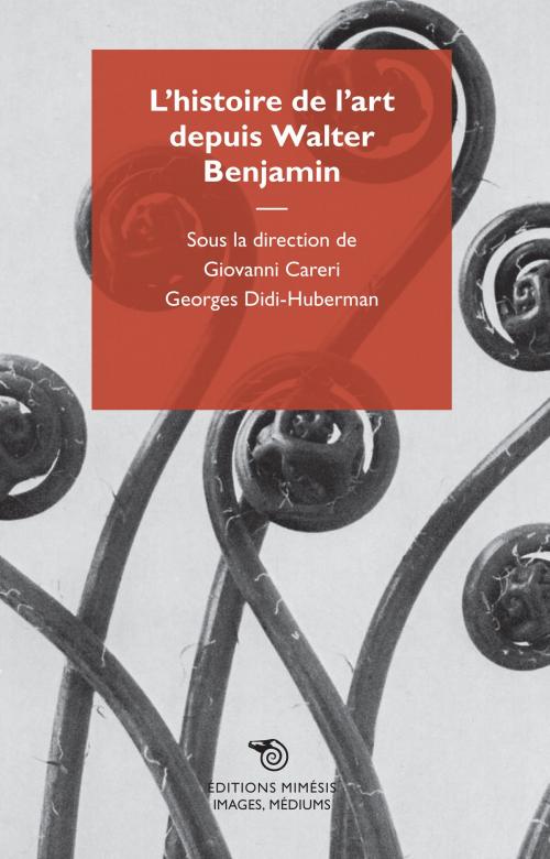 Cover of the book L’histoire de l’art depuis Walter Benjamin by Aa. Vv., Éditions Mimésis