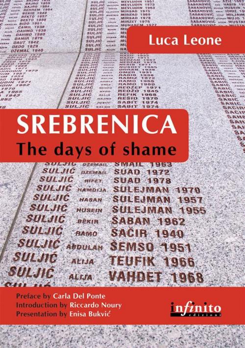 Cover of the book Srebrenica. The days of shame by Luca Leone, Carla Del Ponte, Infinito edizioni