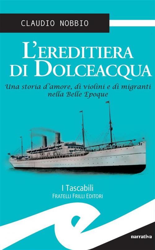 Cover of the book L’ereditiera di Dolceacqua by Claudio Nobbio, Fratelli Frilli Editori