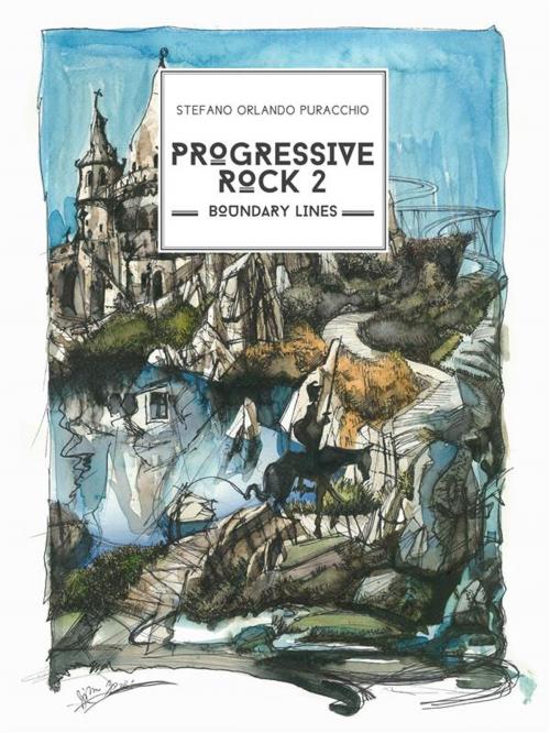 Cover of the book Progressive Rock 2 by Stefano Orlando Puracchio, Stefano Orlando Puracchio
