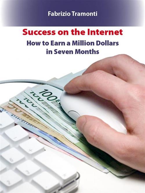 Cover of the book Success on the internet by Fabrizio Tramonti, Youcanprint