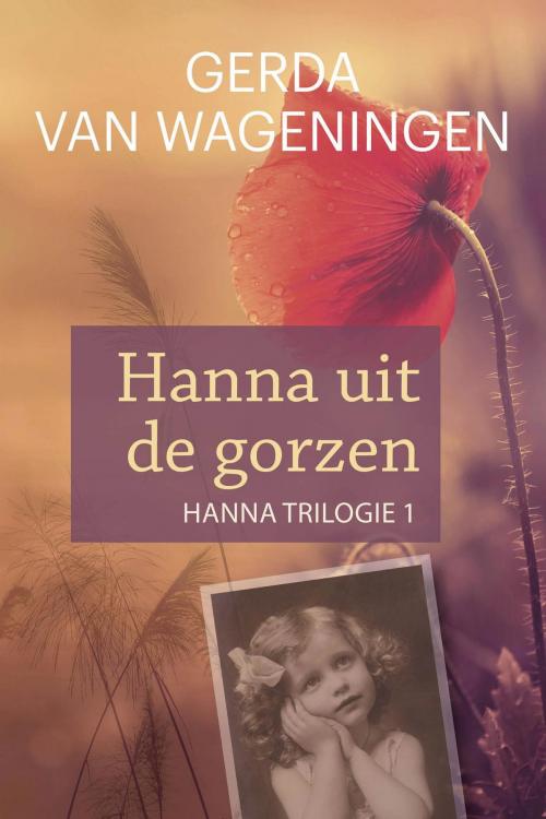 Cover of the book Hanna uit de Gorzen by Gerda van Wageningen, VBK Media