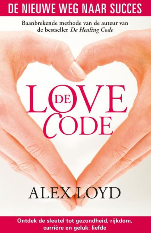 Cover of the book De love code by Alex Loyd, Luitingh-Sijthoff B.V., Uitgeverij