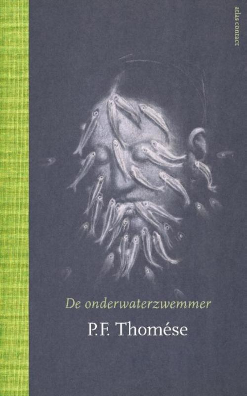 Cover of the book De onderwaterzwemmer by P.F. Thomése, Atlas Contact, Uitgeverij