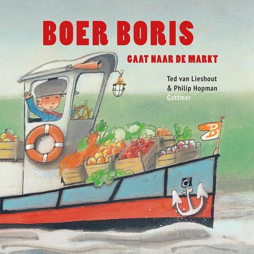 Cover of the book Boer Boris gaat naar de markt by Ted van Lieshout, Gottmer Uitgevers Groep b.v.