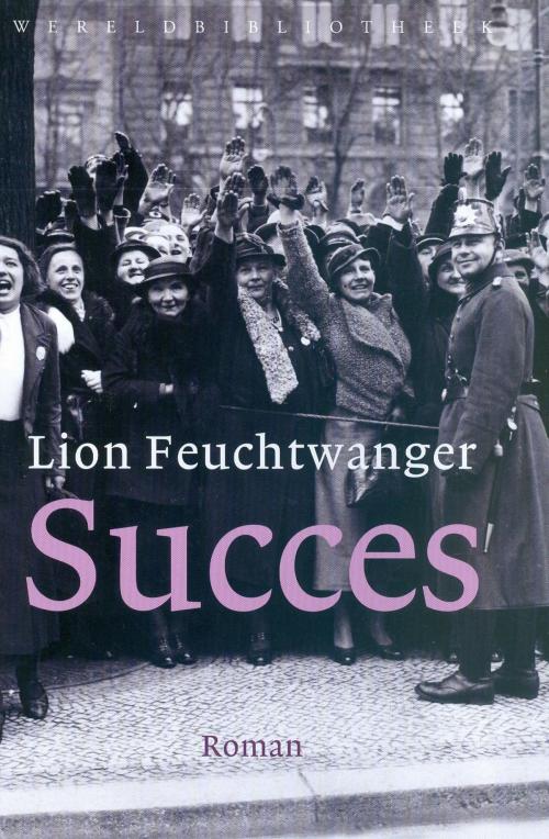 Cover of the book Succes by Lion Feuchtwanger, Wereldbibliotheek