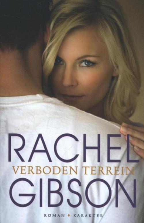 Cover of the book Verboden terrein by Rachel Gibson, Karakter Uitgevers BV