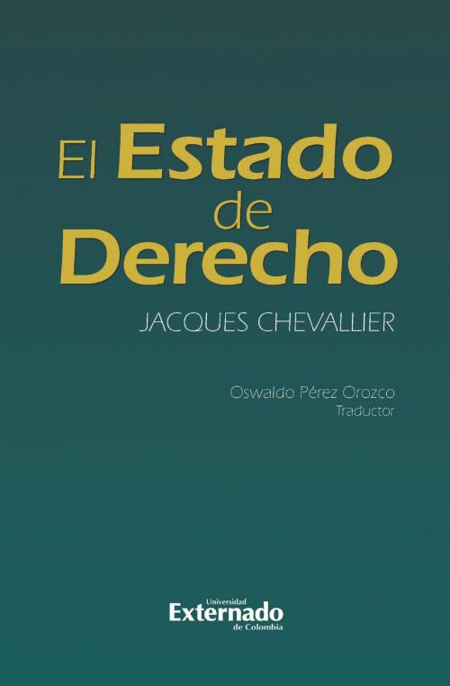 Cover of the book El estado de derecho by Jacques Chevallier, Universidad Externado