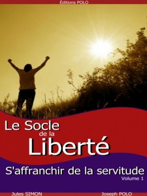 Cover of the book Le Socle de la Liberté by Jules Simon, Jules Simon