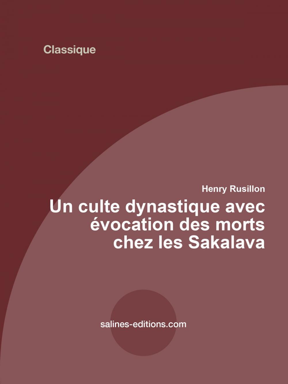 Big bigCover of Henry Rusillon Un culte dynastique avec évocation des morts chez les sakalaves de Madagascar