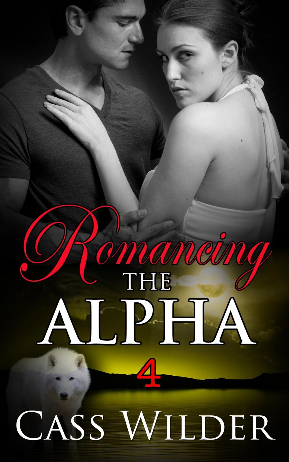 Big bigCover of Romancing The Alpha 4