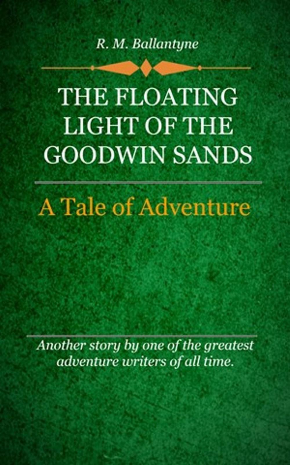 Big bigCover of The Floating Lights of the Goodwin Sands