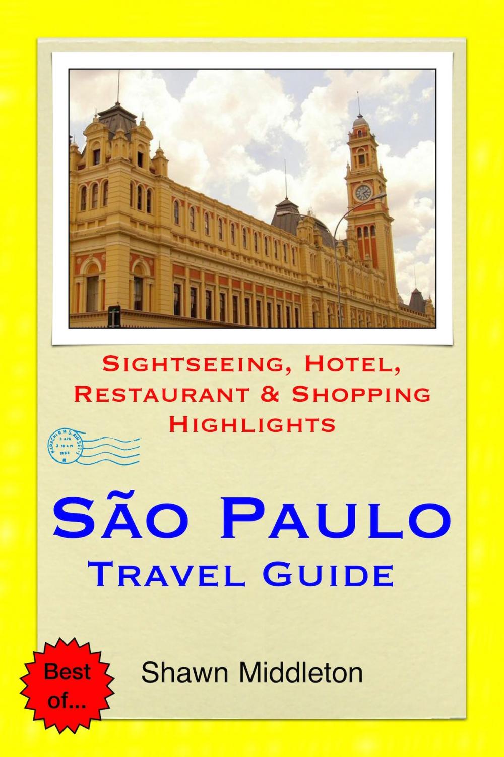 Big bigCover of Sao Paulo, Brazil Travel Guide - Sightseeing, Hotel, Restaurant & Shopping Highlights (Illustrated)