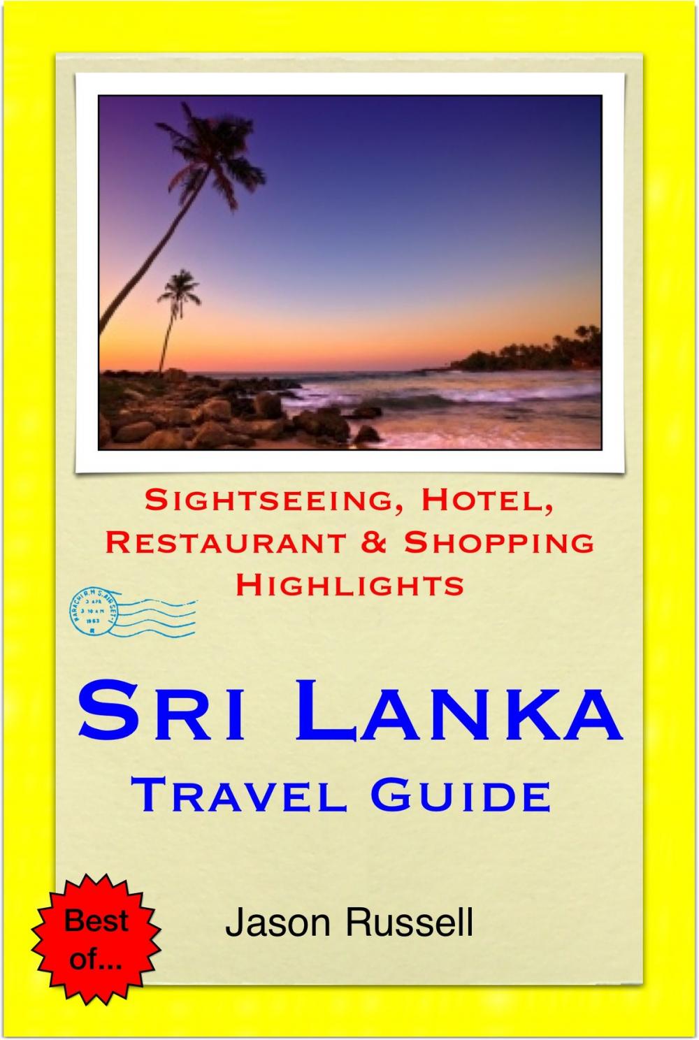 Big bigCover of Sri Lanka Travel Guide - Sightseeing, Hotel, Restaurant & Shopping Highlights (Illustrated)