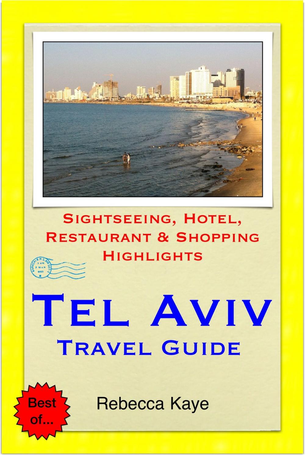 Big bigCover of Tel Aviv, Israel Travel Guide - Sightseeing, Hotel, Restaurant & Shopping Highlights (Illustrated)