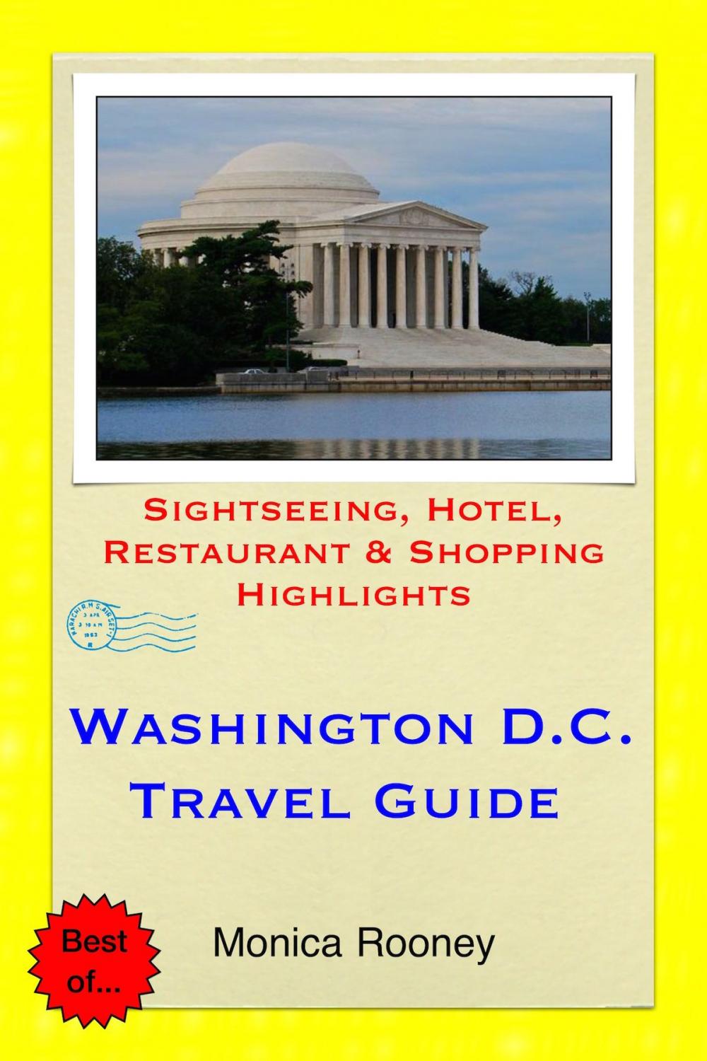 Big bigCover of Washington, D.C. Travel Guide - Sightseeing, Hotel, Restaurant & Shopping Highlights (Illustrated)