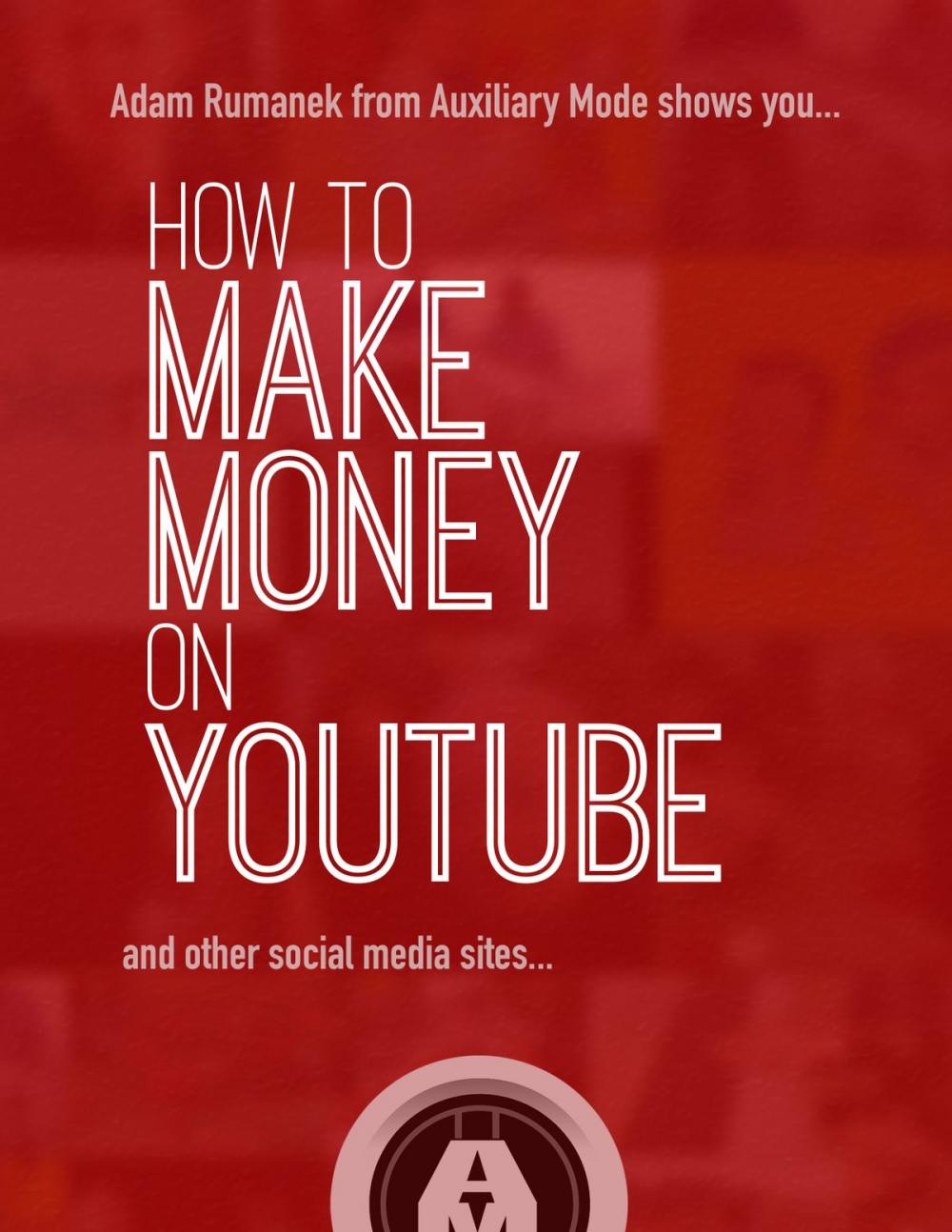 Big bigCover of How to Make Money on YouTube