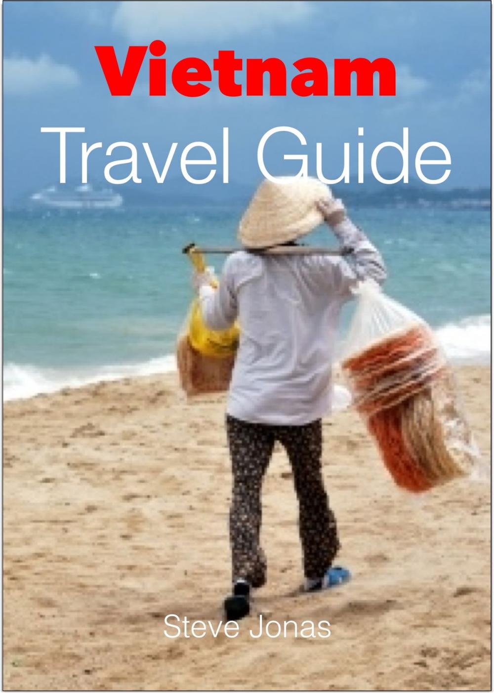 Big bigCover of Vietnam Travel Guide - Attractions, Eating, Drinking, Shopping & Places To Stay