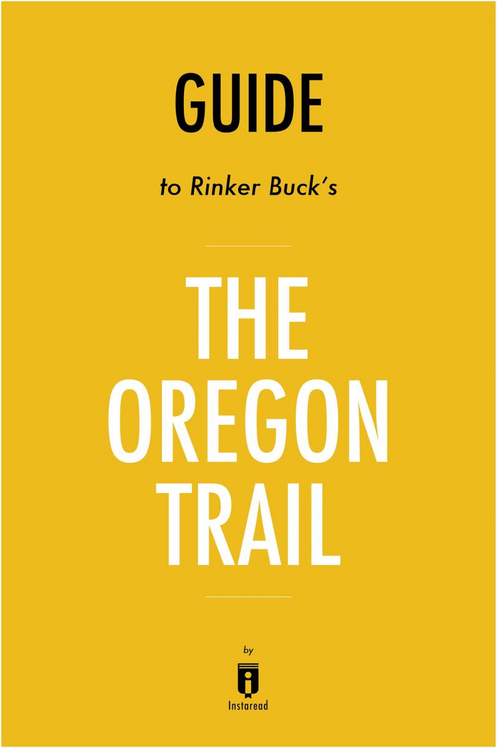 Big bigCover of Guide to Rinker Buck's The Oregon Trail by Instaread