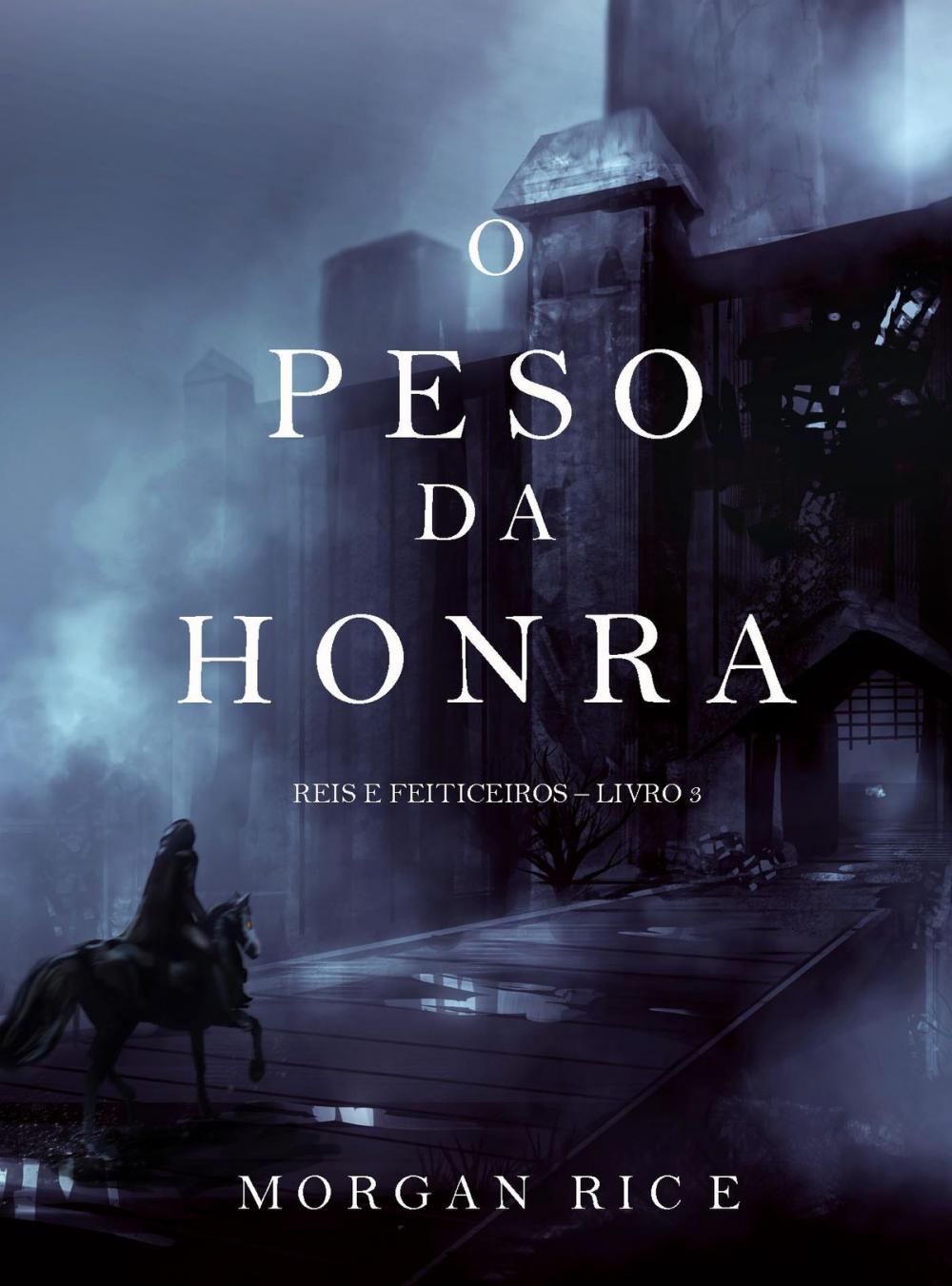 Big bigCover of O Peso da Honra (Reis e Feiticeiros – Livro 3)